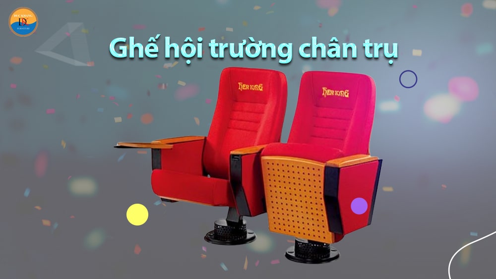 Ghế hội trường chân trụ