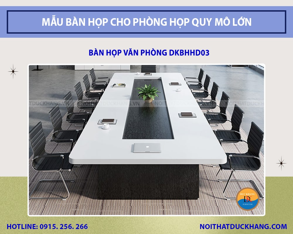 Mẫu bàn họp cho phòng họp quy mô lớn - Bàn họp văn phòng DKBHHD03 Mẫu bàn họp cho phòng họp quy mô lớn - Bàn họp văn phòng DKBHHD03