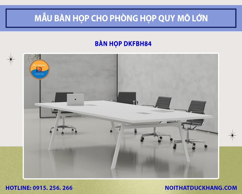 Mẫu bàn họp cho phòng họp quy mô lớn - Bàn họp DKFBH84 Mẫu bàn họp cho phòng họp quy mô lớn - Bàn họp DKFBH84