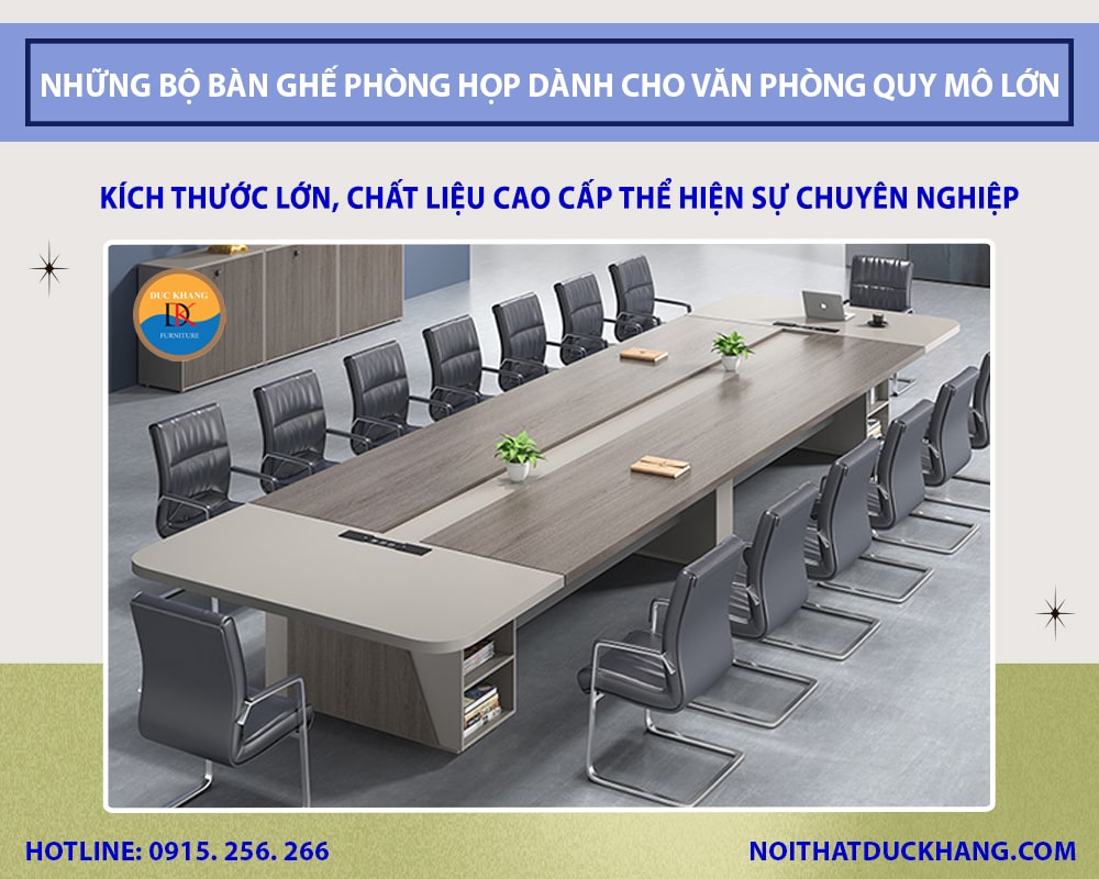 Những bộ bàn ghế phòng họp dành cho văn phòng quy mô lớn