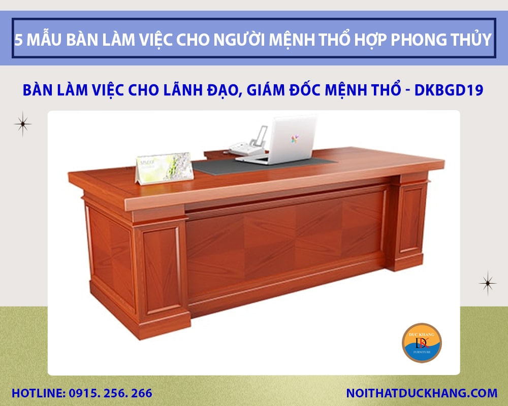Bàn làm việc cho lãnh đạo, giám đốc mệnh Thổ - DKBGD19