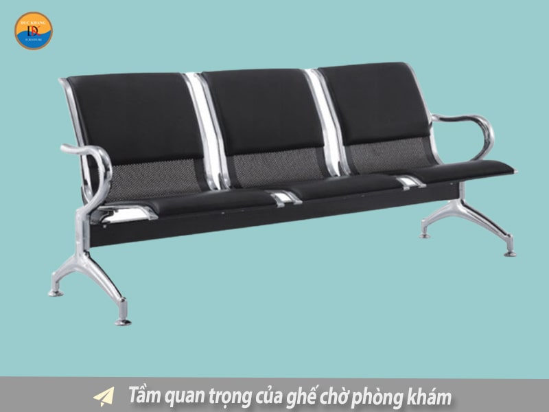 Tầm quan trọng của ghế chờ phòng khám Tầm quan trọng của ghế chờ phòng khám