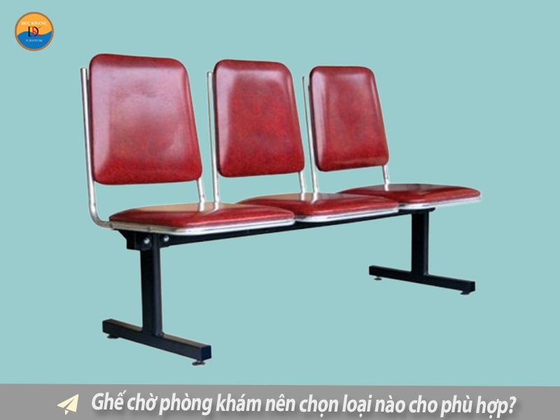 Ghế chờ phòng khám nên chọn loại nào cho phù hợp? Ghế chờ phòng khám nên chọn loại nào cho phù hợp?