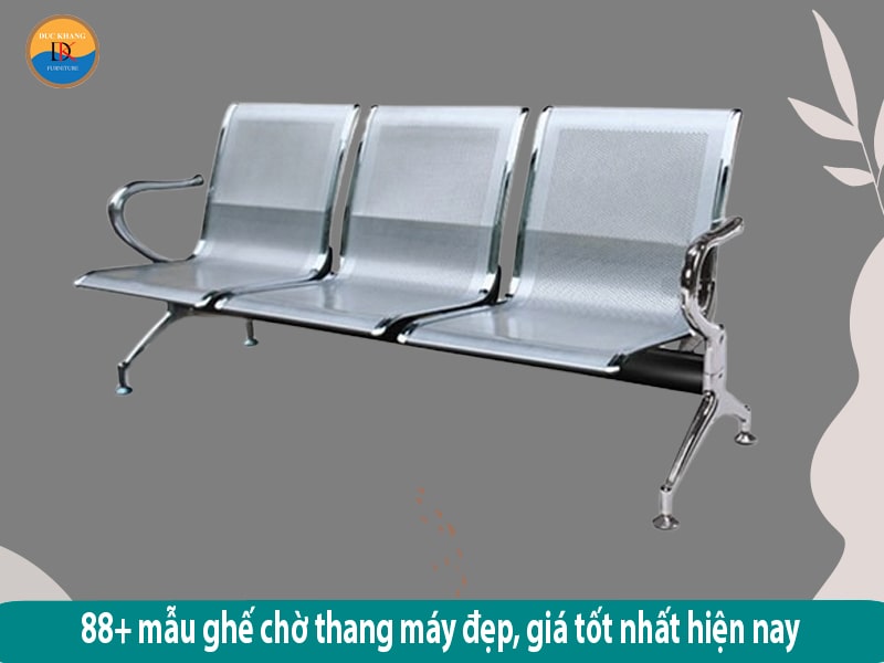 88+ mẫu ghế chờ thang máy đẹp, giá tốt nhất 2024