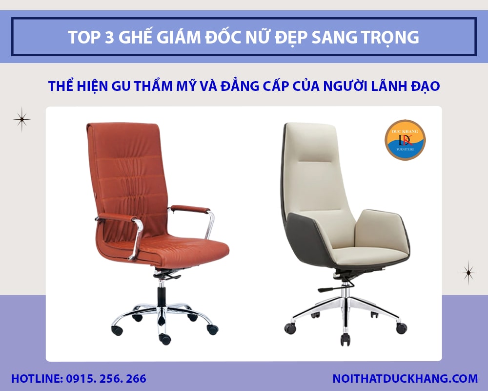 Top 3 ghế giám đốc nữ đẹp sang trọng 2025 kèm báo giá Top 3 ghế giám đốc nữ đẹp sang trọng 2025 kèm báo giá