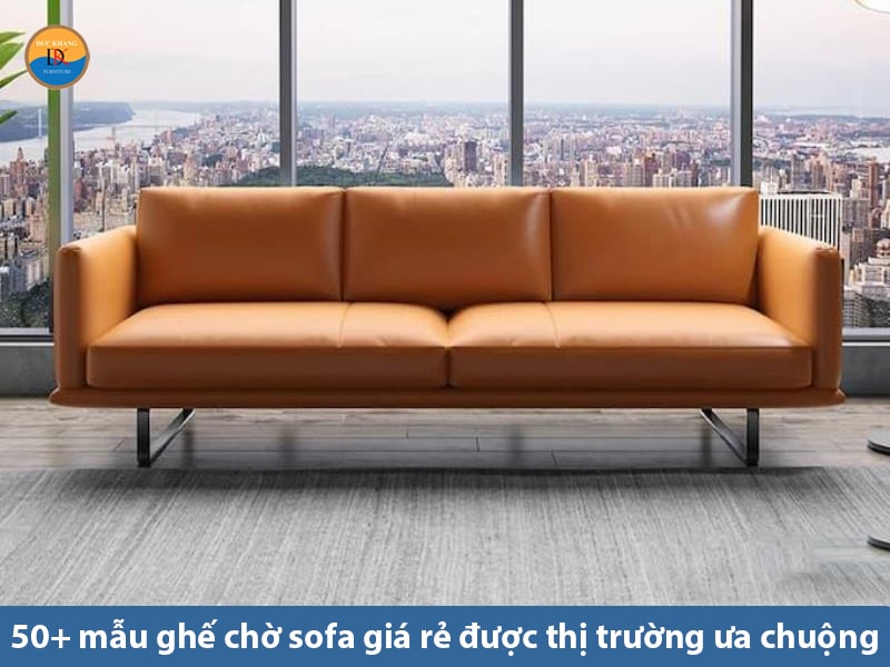 50+ mẫu ghế chờ sofa đẹp, giá rẻ được thị trường ưa chuộng