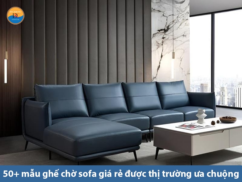 50+ mẫu ghế chờ sofa đẹp, giá rẻ được thị trường ưa chuộng