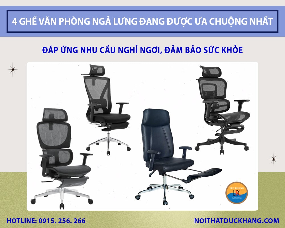 Top 4 ghế văn phòng ngả lưng đang được ưa chuộng nhất hiện nay