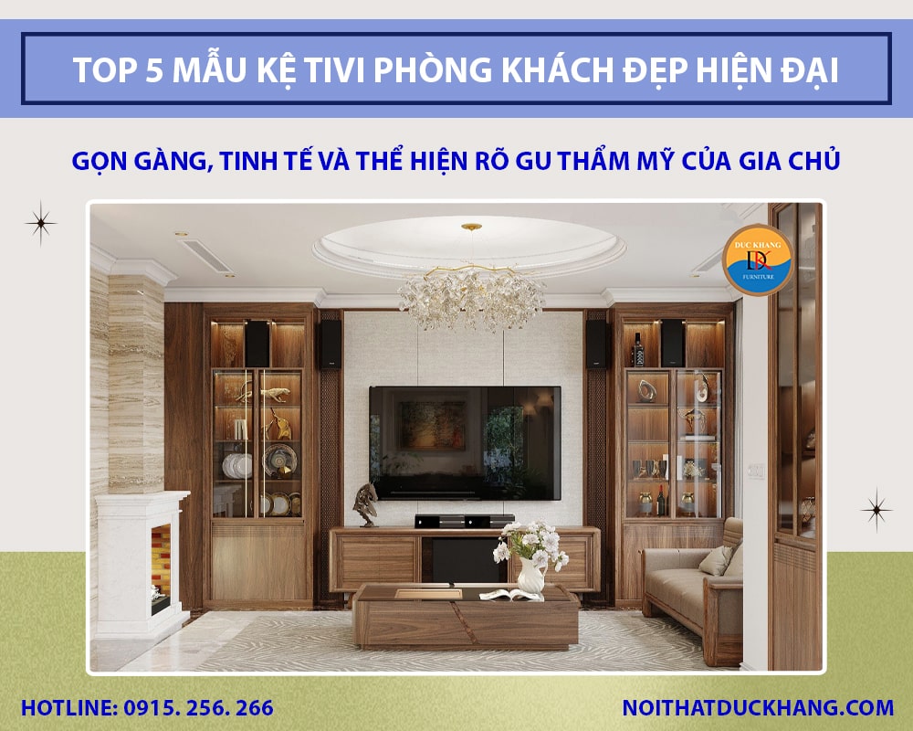 Top 5 mẫu kệ tivi phòng khách đẹp hiện đại kèm báo giá Top 5 mẫu kệ tivi phòng khách đẹp hiện đại kèm báo giá