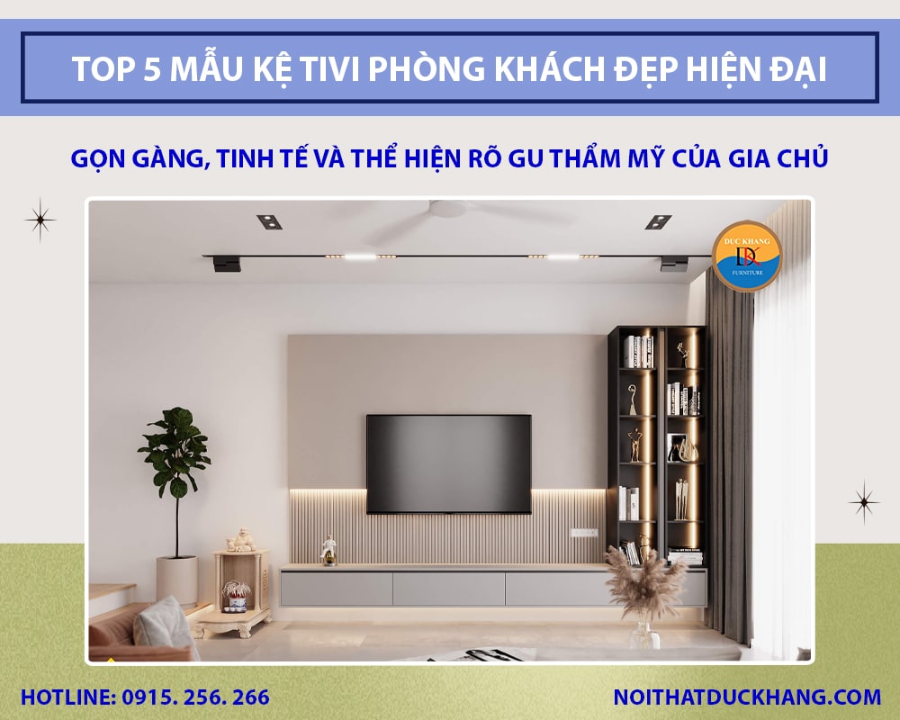 Top 5 mẫu kệ tivi phòng khách đẹp hiện đại kèm báo giá Top 5 mẫu kệ tivi phòng khách đẹp hiện đại kèm báo giá