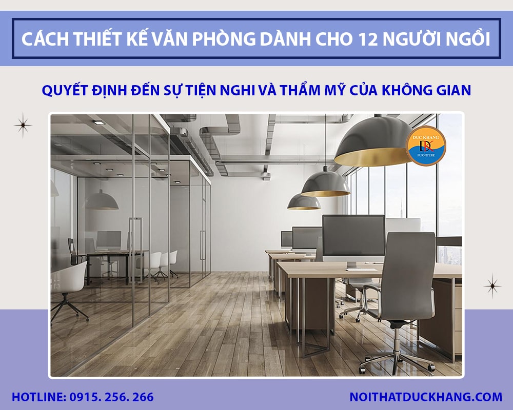 Gợi ý cách thiết kế văn phòng dành cho 12 người ngồi