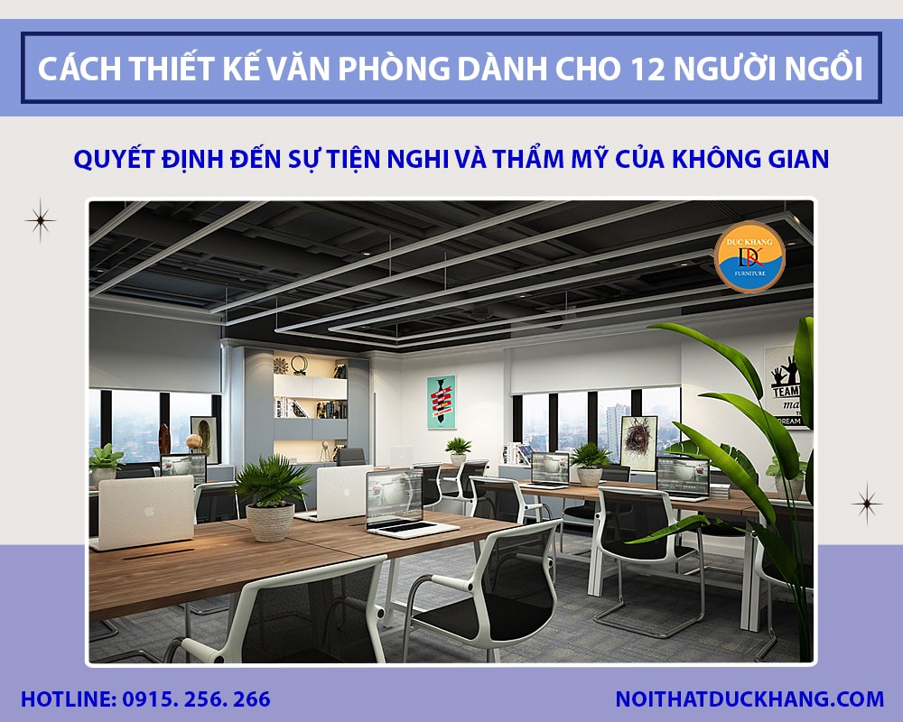 Gợi ý cách thiết kế văn phòng dành cho 12 người ngồi