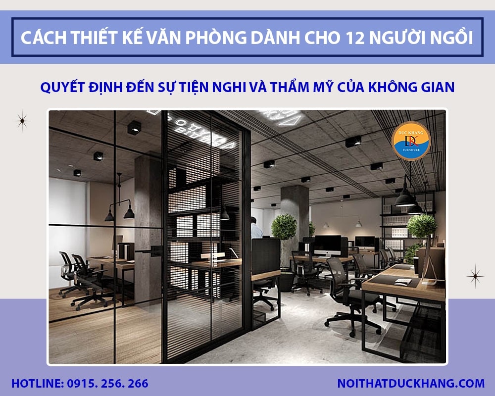 Gợi ý cách thiết kế văn phòng dành cho 12 người ngồi