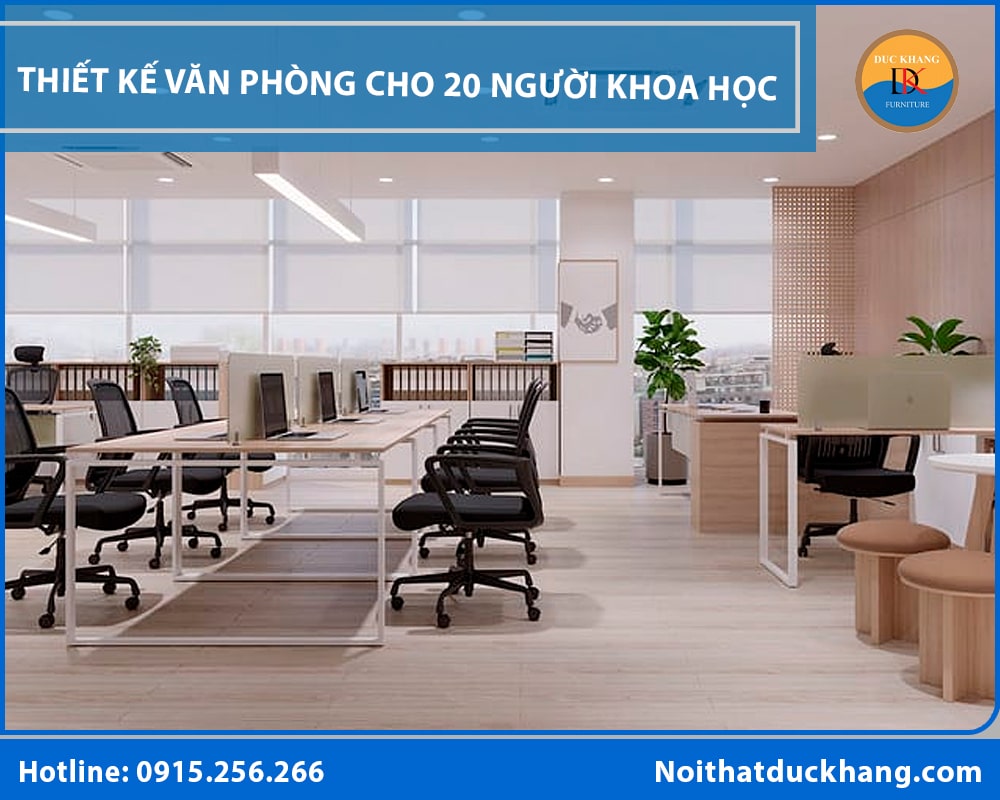 Thiết kế văn phòng cho 20 người khoa học, đẹp và tiết kiệm?