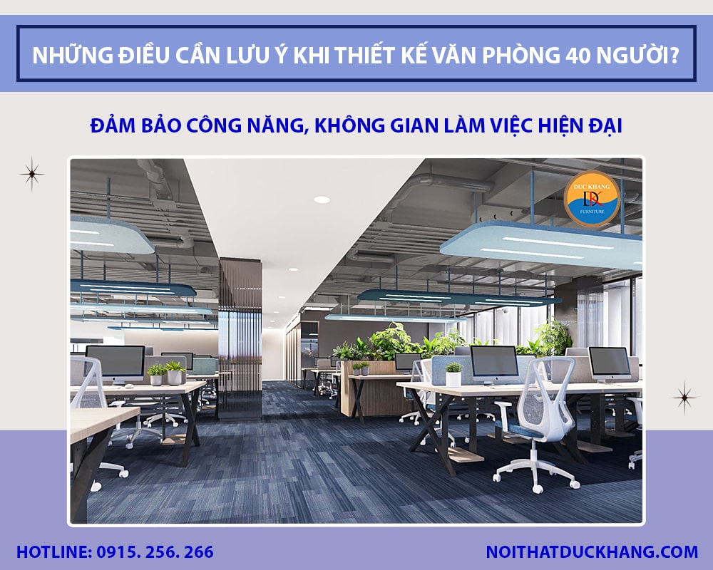 Những điều cần lưu ý khi thiết kế văn phòng 40 người?