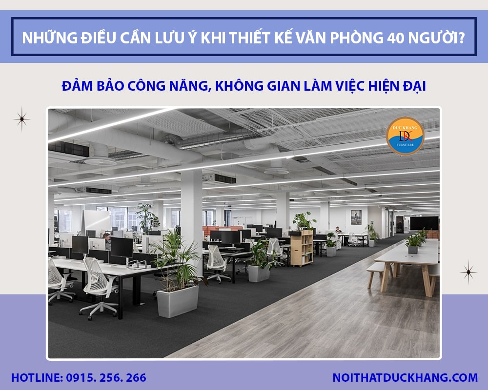 Những điều cần lưu ý khi thiết kế văn phòng 40 người?