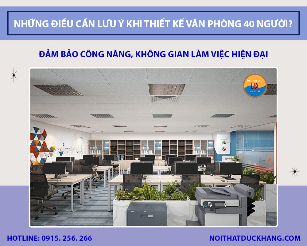 Những điều cần lưu ý khi thiết kế văn phòng 40 người?