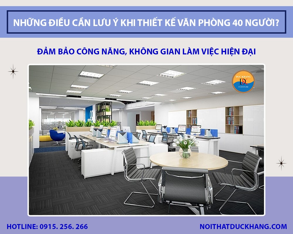 Những điều cần lưu ý khi thiết kế văn phòng 40 người?