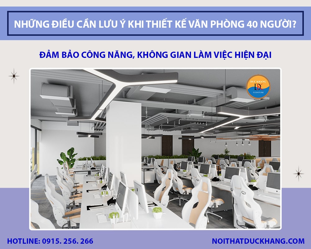 Những điều cần lưu ý khi thiết kế văn phòng 40 người?