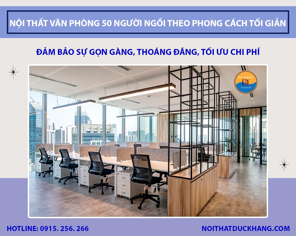 Thiết kế văn phòng 50 người ngồi theo phong cách tối giản