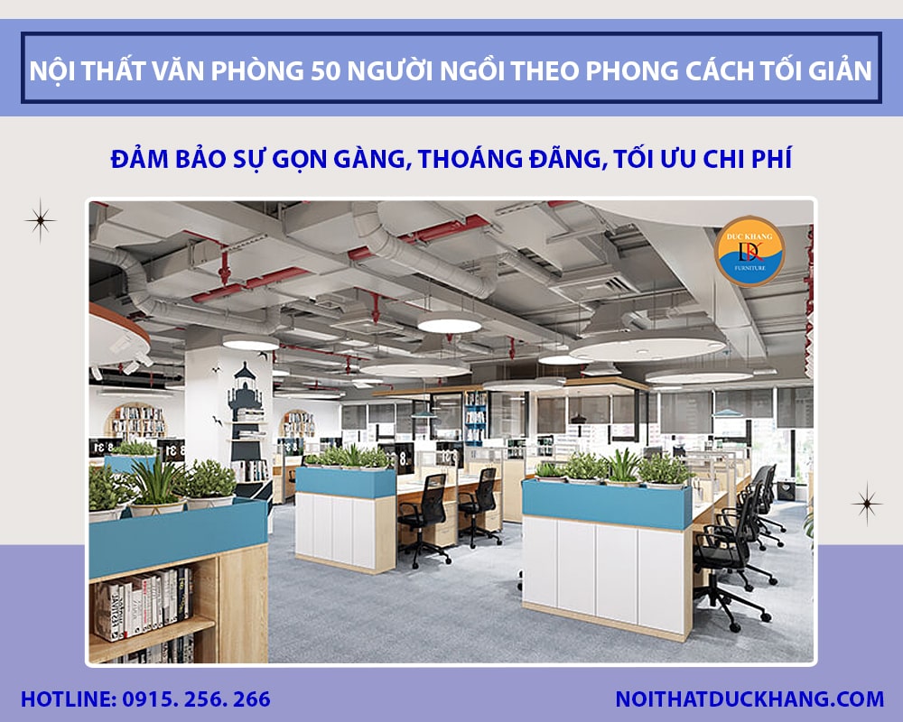 Thiết kế văn phòng 50 người ngồi theo phong cách tối giản
