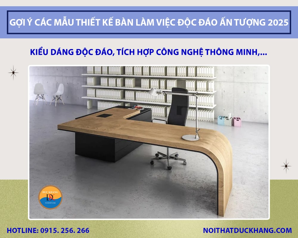 Gợi ý các mẫu thiết kế bàn làm việc độc đáo ấn tượng 2025