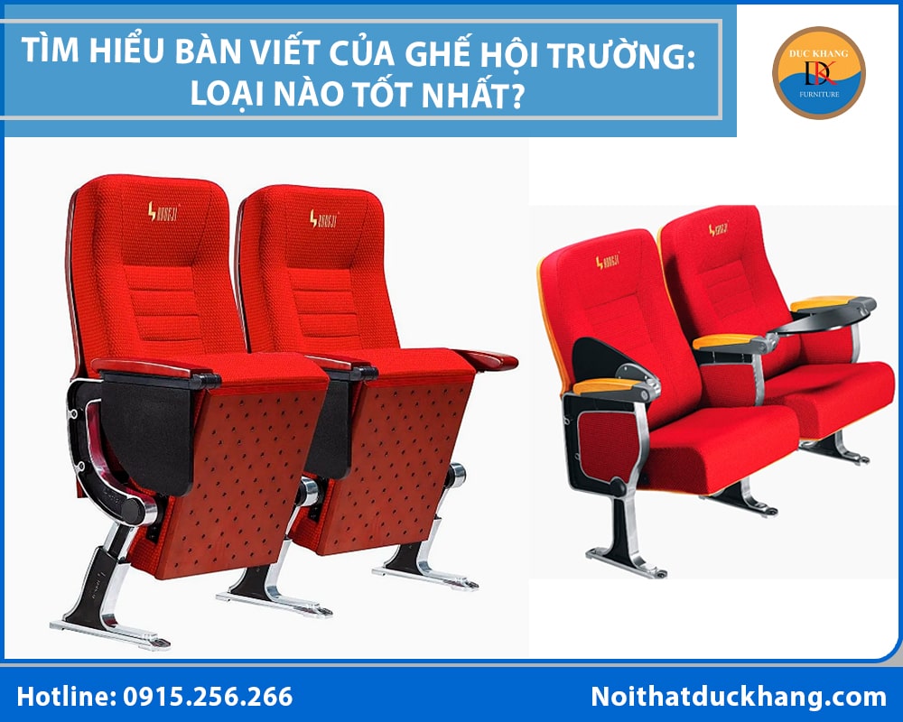 Tìm hiểu bàn viết của ghế hội trường: Loại nào tốt nhất? Tìm hiểu bàn viết của ghế hội trường: Loại nào tốt nhất?