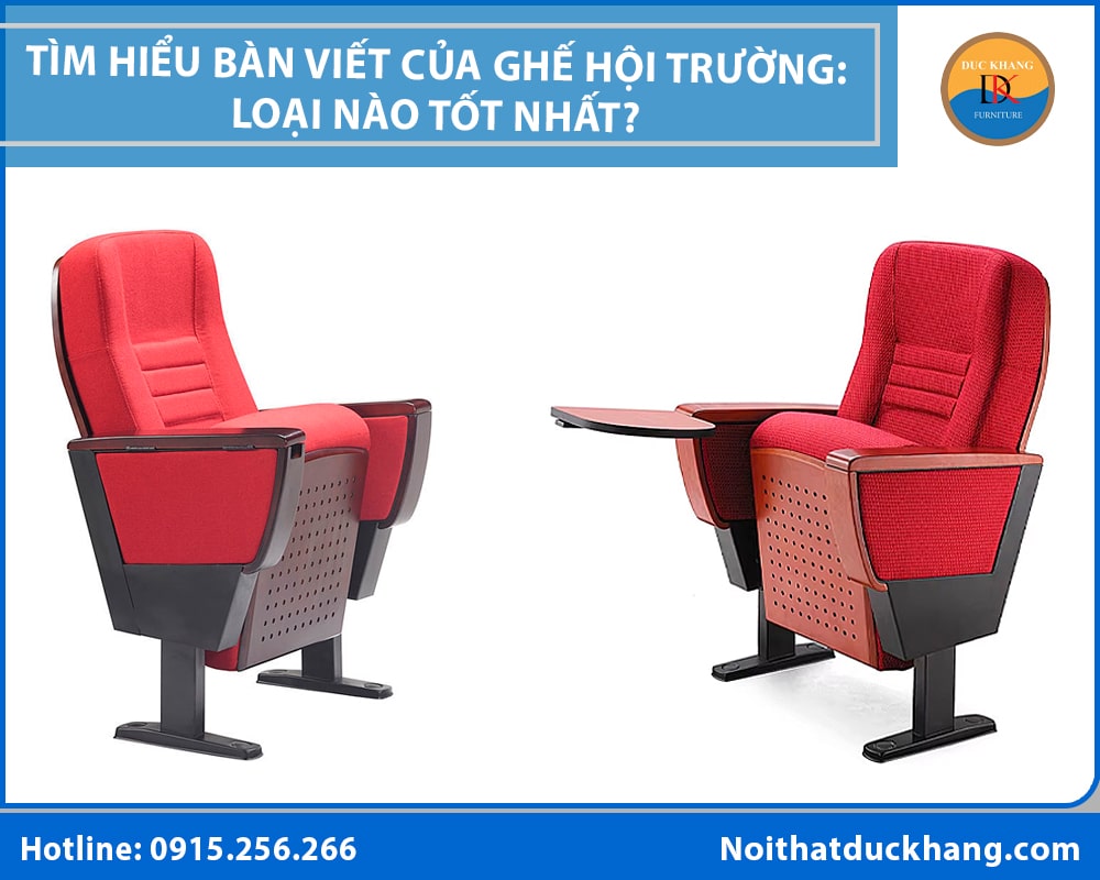 Tìm hiểu bàn viết của ghế hội trường: Loại nào tốt nhất? Tìm hiểu bàn viết của ghế hội trường: Loại nào tốt nhất?