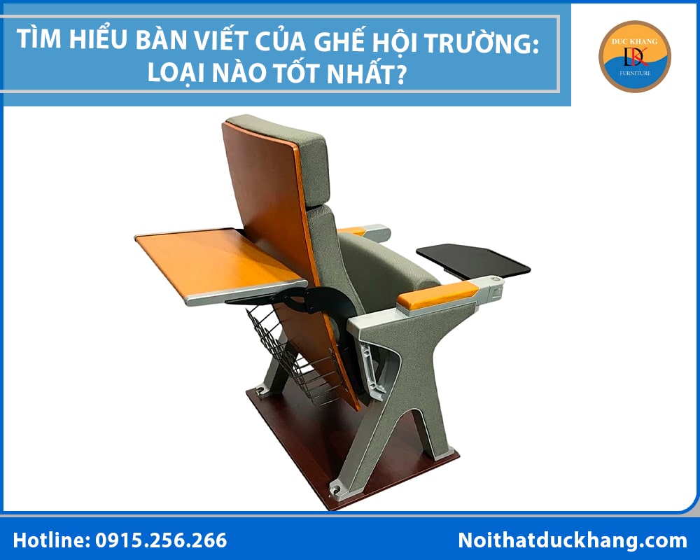 Tìm hiểu bàn viết của ghế hội trường: Loại nào tốt nhất? Tìm hiểu bàn viết của ghế hội trường: Loại nào tốt nhất?