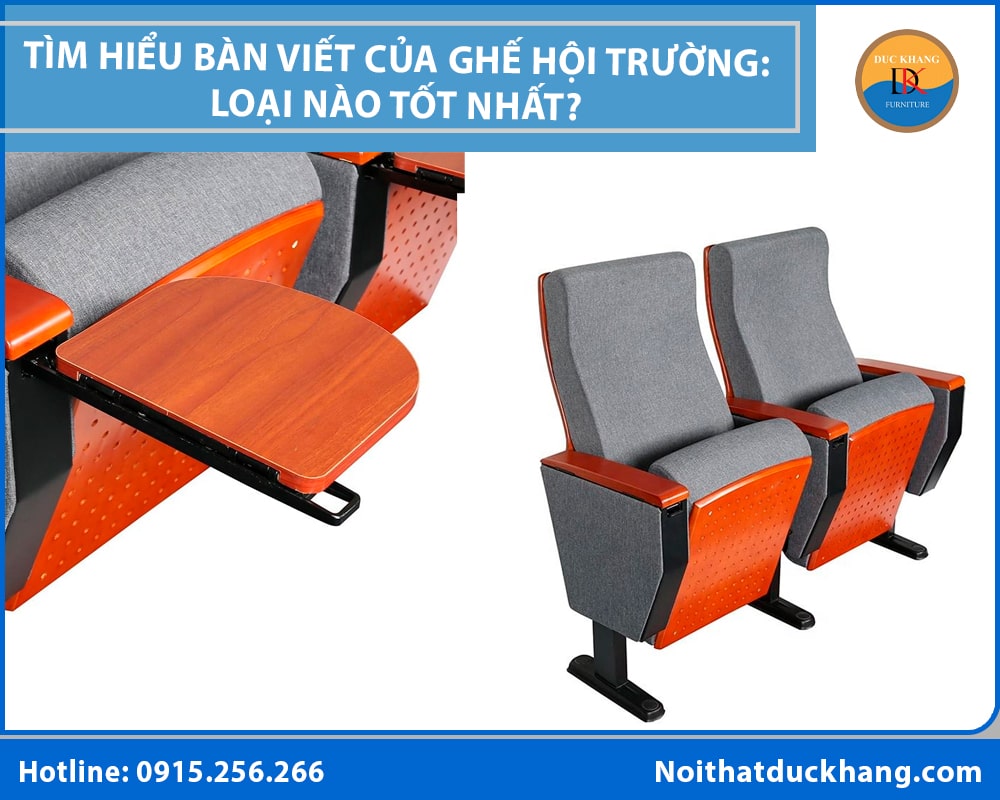 Tìm hiểu bàn viết của ghế hội trường: Loại nào tốt nhất?