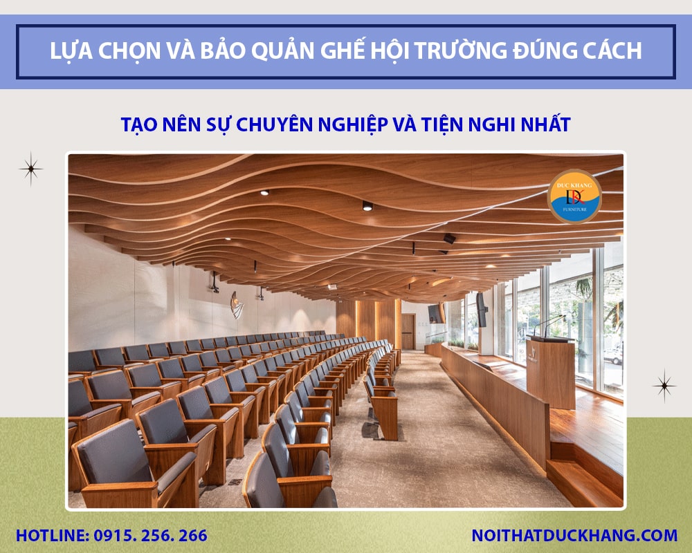 Bí quyết lựa chọn và bảo quản ghế hội trường đúng cách 2025