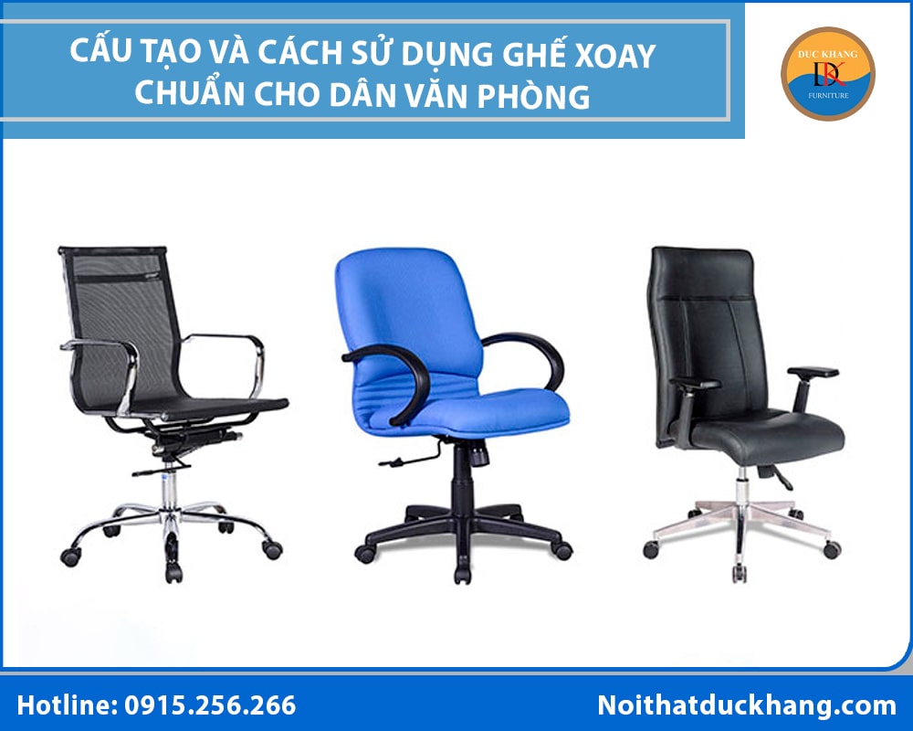 Cấu tạo và cách sử dụng ghế xoay chuẩn cho dân văn phòng Cấu tạo và cách sử dụng ghế xoay chuẩn cho dân văn phòng