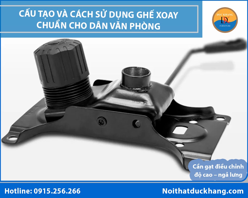 Cấu tạo ghế xoay văn phòng - Cần gạt điều chỉnh độ cao - ngả lưng Cấu tạo ghế xoay văn phòng - Cần gạt điều chỉnh độ cao - ngả lưng