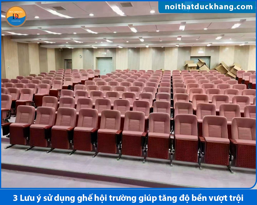 3 lưu ý sử dụng ghế hội trường giúp tăng độ bền vượt trội