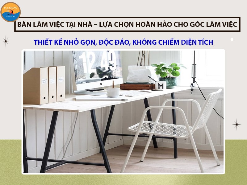 Cách chọn mẫu bàn làm việc tại nhà nhỏ gọn phù hợp với ngôi nhà