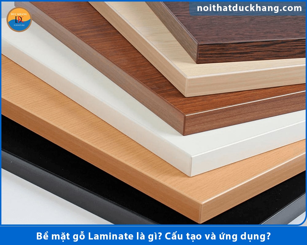 Bề mặt gỗ Laminate là gì? Cấu tạo và ứng dụng?