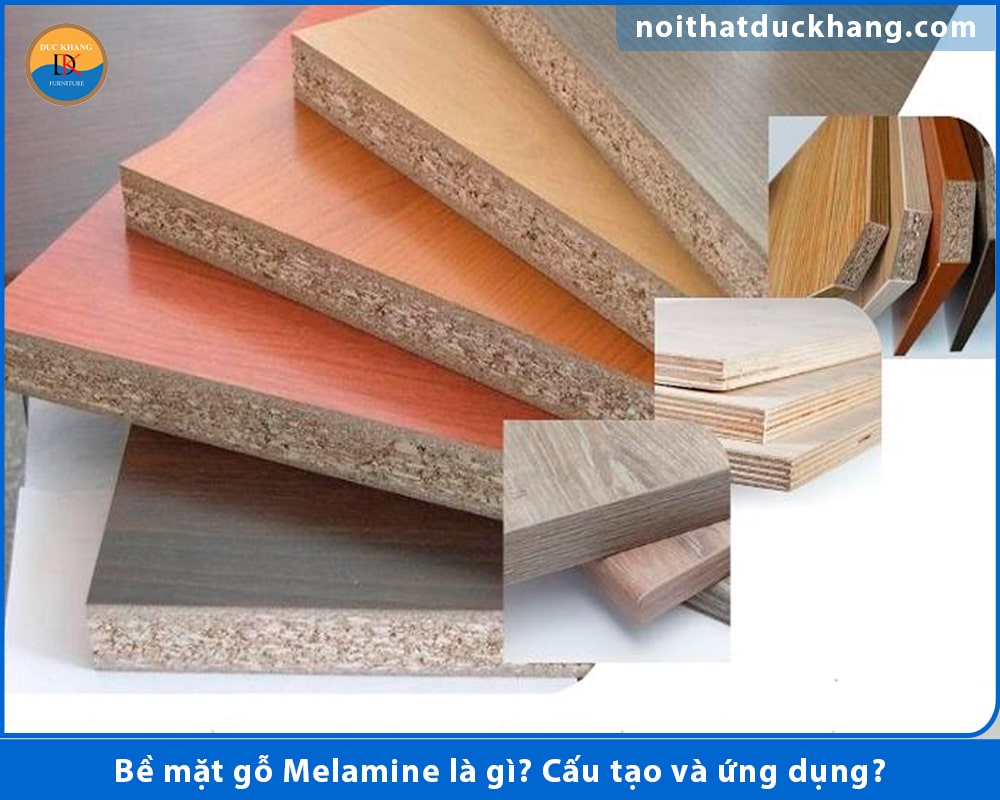 Bề mặt gỗ Melamine là gì? Cấu tạo và ứng dụng?