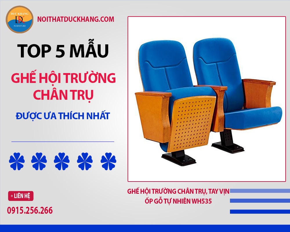 Ghế hội trường chân trụ, tay vịn ốp gỗ tự nhiên WH535 Ghế hội trường chân trụ, tay vịn ốp gỗ tự nhiên WH535