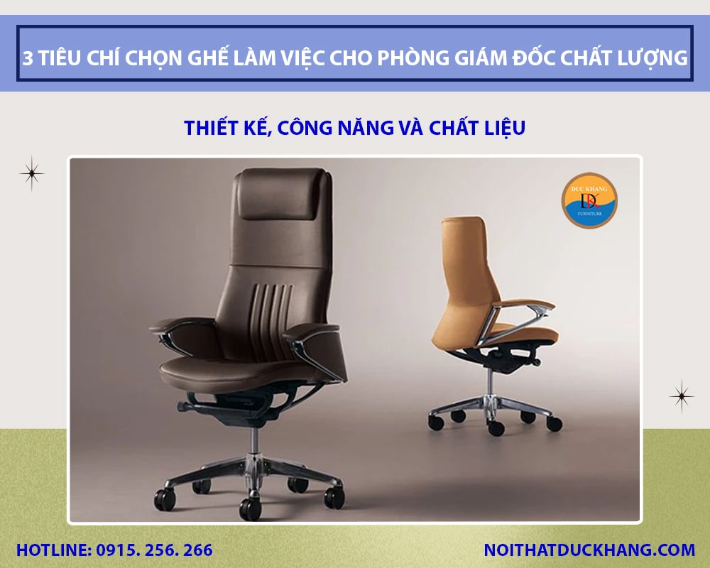 3 Tiêu chí chọn ghế làm việc cho phòng giám đốc chất lượng 3 Tiêu chí chọn ghế làm việc cho phòng giám đốc chất lượng