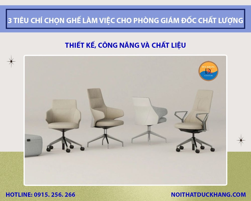 3 Tiêu chí chọn ghế làm việc cho phòng giám đốc chất lượng 3 Tiêu chí chọn ghế làm việc cho phòng giám đốc chất lượng