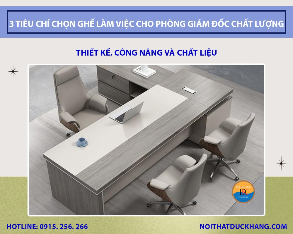 3 Tiêu chí chọn ghế làm việc cho phòng giám đốc chất lượng 3 Tiêu chí chọn ghế làm việc cho phòng giám đốc chất lượng