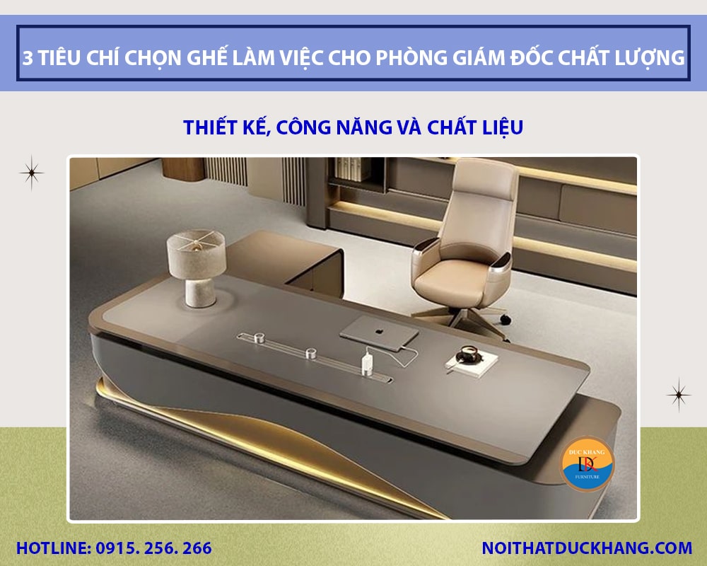 3 Tiêu chí chọn ghế làm việc cho phòng giám đốc chất lượng 3 Tiêu chí chọn ghế làm việc cho phòng giám đốc chất lượng