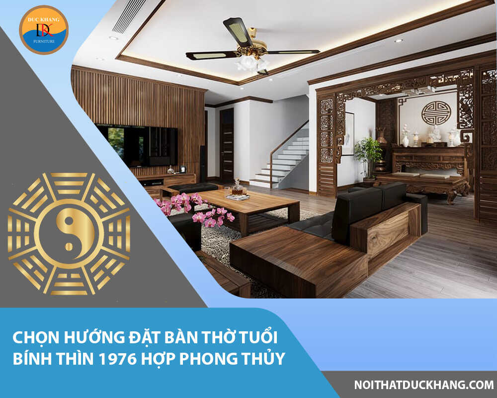 Chọn hướng đặt bàn thờ tuổi Bính Thìn 1976 hợp phong thủy