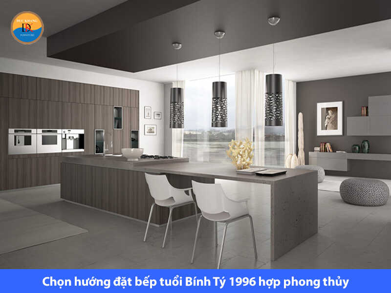 Chọn hướng đặt bếp tuổi Bính Tý 1996 hợp phong thủy