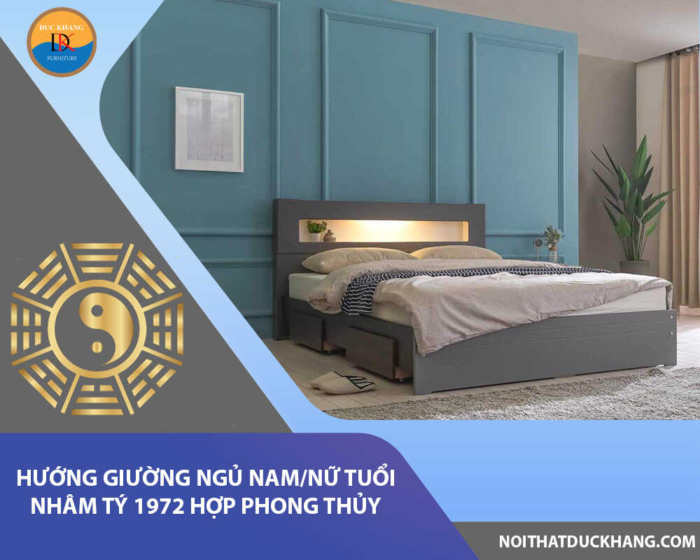 Hướng giường ngủ nam/nữ tuổi Nhâm Tý 1972 hợp phong thủy