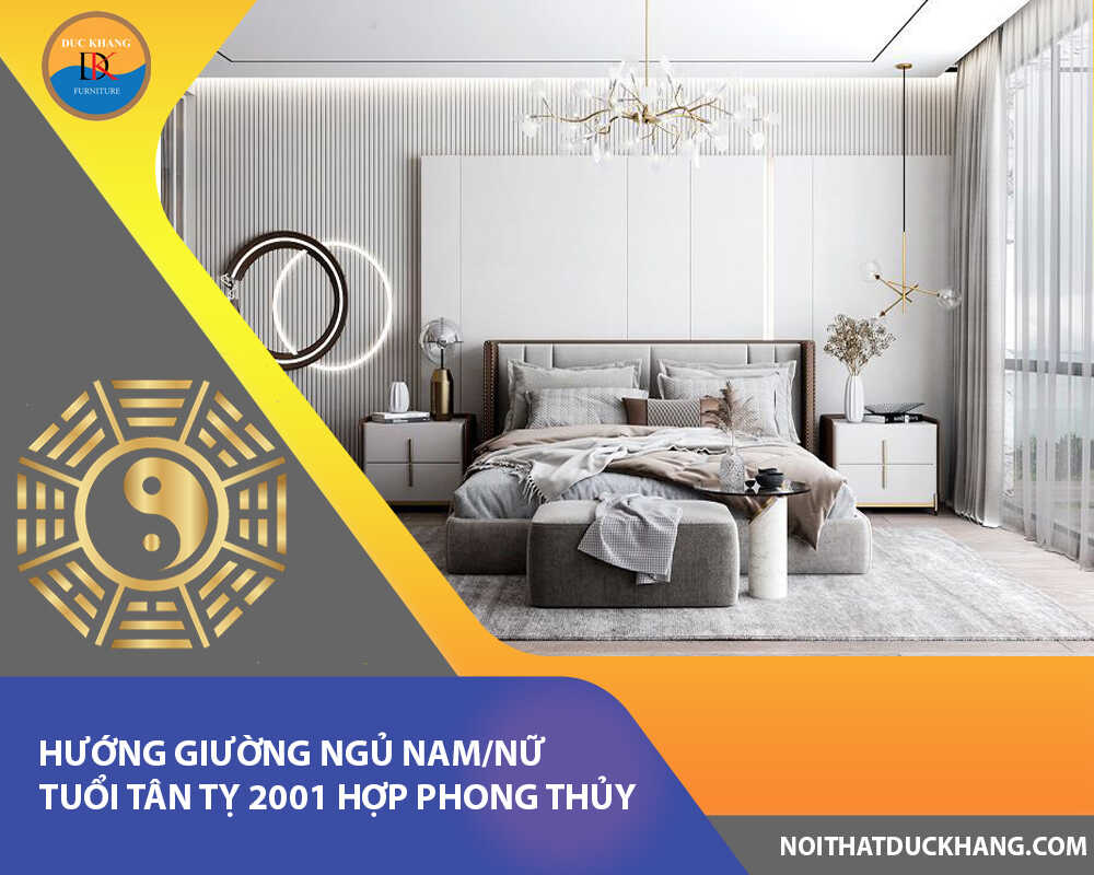 Hướng giường ngủ nam/nữ tuổi Tân Tỵ 2001 hợp phong thủy