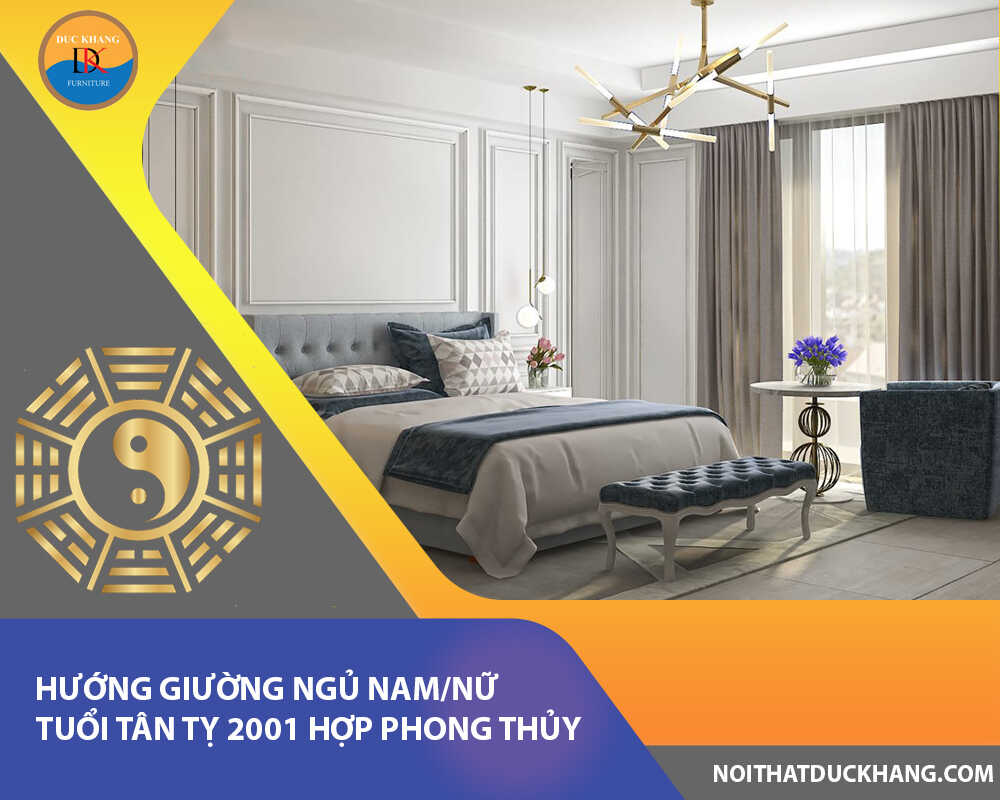 Hướng giường ngủ nam/nữ tuổi Tân Tỵ 2001 hợp phong thủy