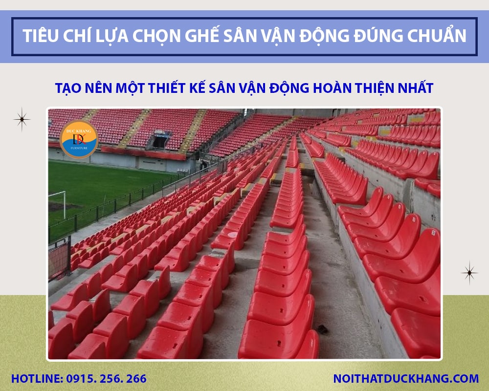 Tiêu chí lựa chọn ghế sân vận động đúng chuẩn năm 2025 Tiêu chí lựa chọn ghế sân vận động đúng chuẩn năm 2025