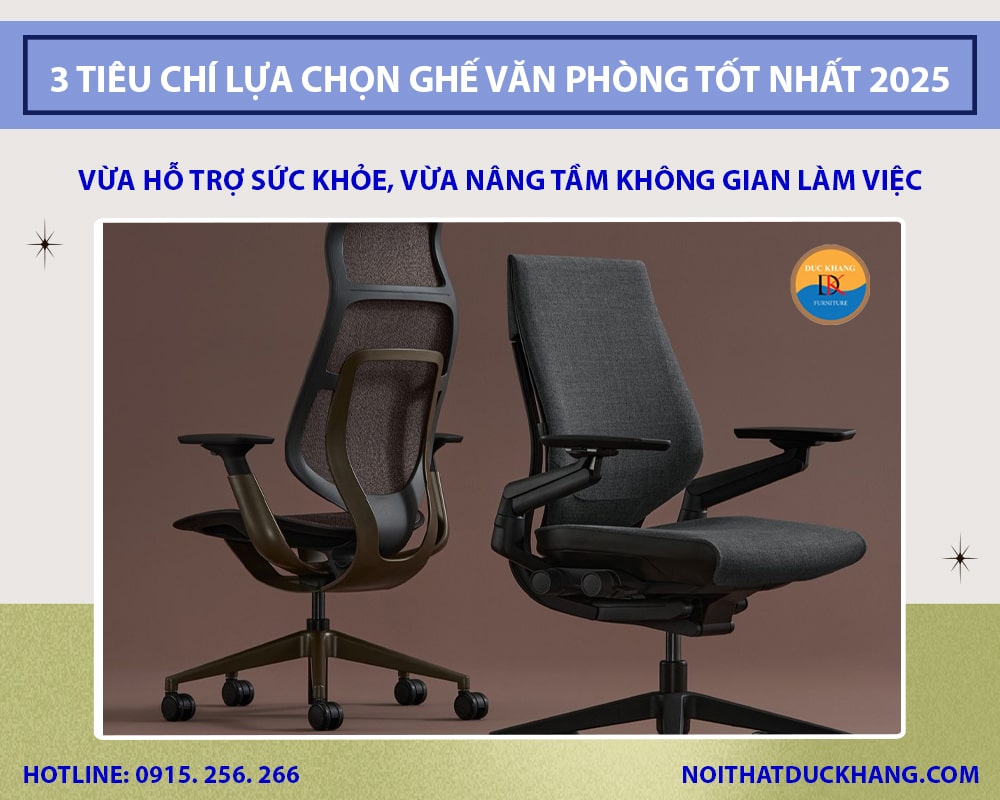 Bật mí 3 tiêu chí lựa chọn ghế văn phòng tốt nhất 2025 Bật mí 3 tiêu chí lựa chọn ghế văn phòng tốt nhất 2025