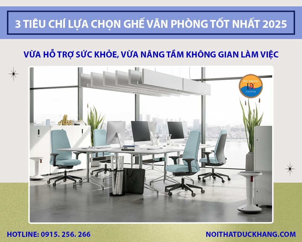 Bật mí 3 tiêu chí lựa chọn ghế văn phòng tốt nhất 2025 Bật mí 3 tiêu chí lựa chọn ghế văn phòng tốt nhất 2025